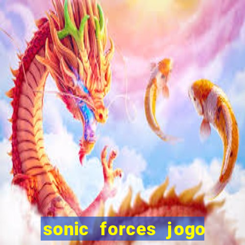 sonic forces jogo de corrida dinheiro infinito